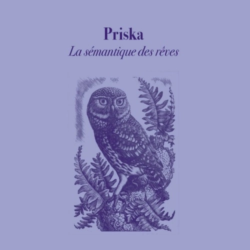 PRISKA / LA SEMANTIQUE DES REVES