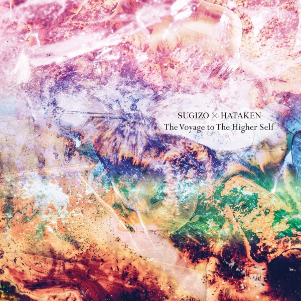SUGIZO×HATAKEN / The Voyage to The Higher Self（SHM-CD）