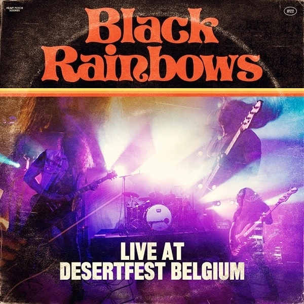 BLACK RAINBOWS / LIVE AT DESERTFEST BELGIUM