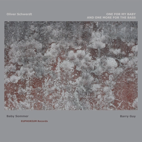 OLIVER SCHWERDT / オリバー・シュヴァート / ONE FOR MY BABY AND ONE MORE FOR THE BAS