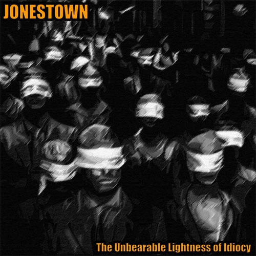 JONESTOWN (PUNK/CZECH) / UNBEARABLE LIGHTNESS OF IDIOCY (LP)
