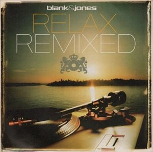 BLANK & JONES / RELAX REMIXED