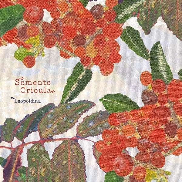 LEOPOLDINA / レオポルディーナ / SEMENTE CRIOULA