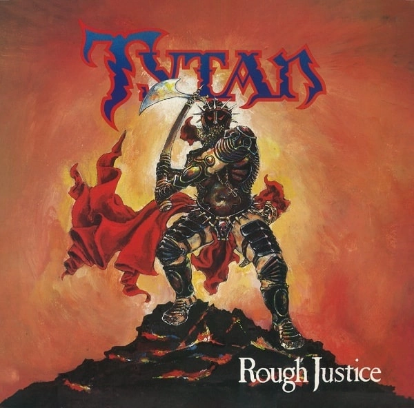 TYTAN / タイタン / ラフ･ジャスティス / Rough Justice