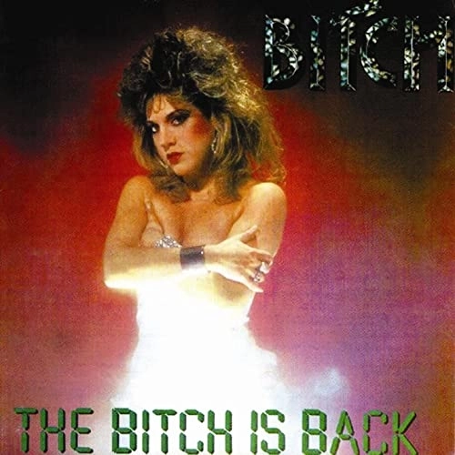 BITCH (METAL) / ビッチ (METAL) / THE BITCH IS BACK / BITCH IS BACK