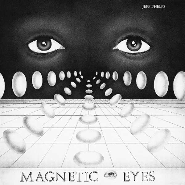 JEFF PHELPS / ジェフ・フェルプス / MAGNETIC EYES (LP)