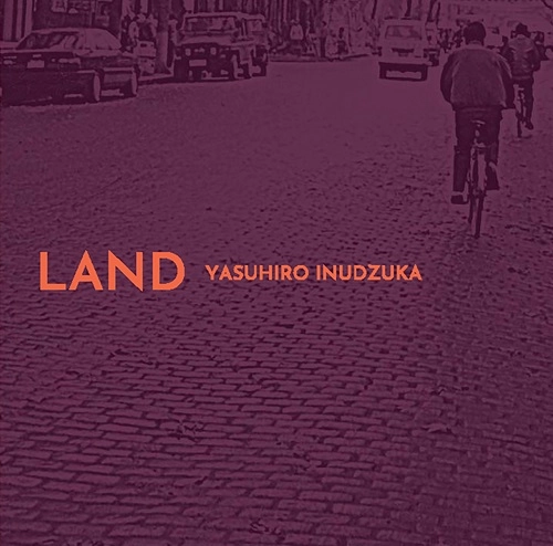 犬塚康博 / LAND