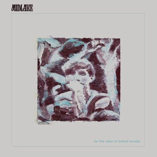 MIDLAKE / ミッドレイク / フォーザセイクオブベセルウッズ / FOR THE SAKE OF BETHEL WOODS