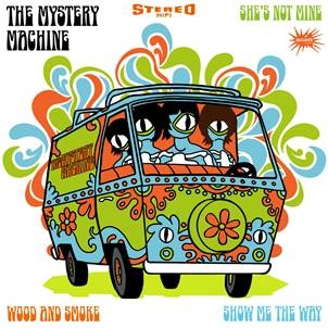 MYSTERY MACHINE / SHE'S NOT MINE (7")