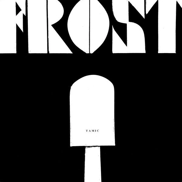 TAMIC / FROST