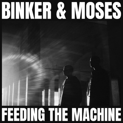 BINKER AND MOSES / ビンカー・アンド・モーセス / FEEDING THE MACHINE(LP)