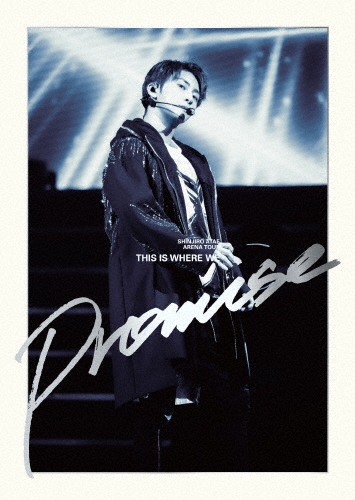 SHINJIRO ATAE (from AAA) / SHINJIRO ATAE ARENA TOUR -THIS IS WHERE WE PROMISE-