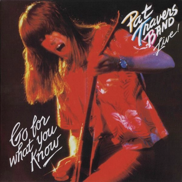 PAT TRAVERS / パット・トラヴァース / ライヴ! / PAT TRAVERS BAND...LIVE! GO FOR WHAT YOU KNOW