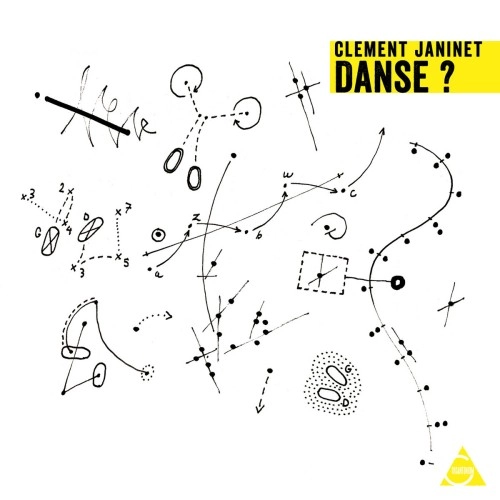 CLEMENT JANINET / クレマン・ジャニネ / DANSE ?
