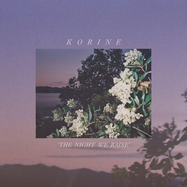 KORINE / コリーン / THE NIGHT WE RAISE (LP)