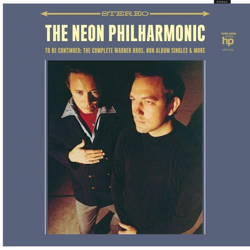NEON PHILHARMONIC / ネオン・フィルハーモニック / TO BE CONTINUED: THE COMPLETE WARNER BROS. NON ALBUM SINGLES & MORE (LP) / TO BE CONTINUED: THE COMPLETE WARNER BROS. NON ALBUM SINGLES & MORE