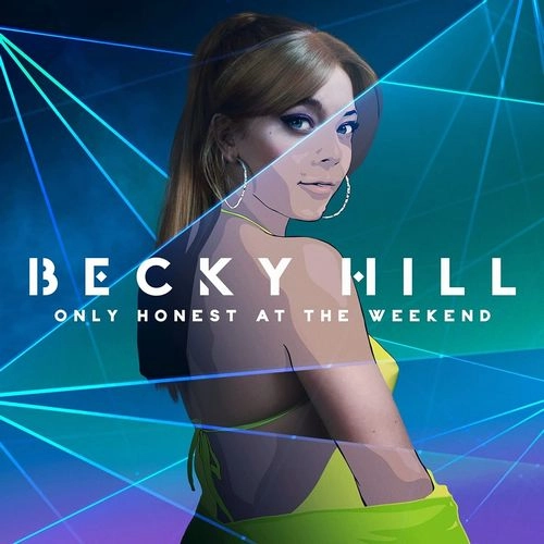 BECKY HILL / ベッキー・ヒル / ONLY HONEST ON THE WEEKEND [STANDARD VINYL]
