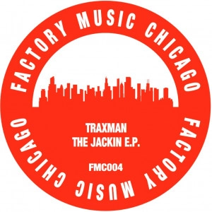 TRAXMAN / トラックスマン / JACKIN EP