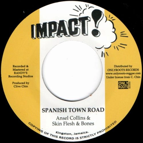 ANSEL COLLINS & SKIN FLESH & BONES / SPANISH TOWN ROAD