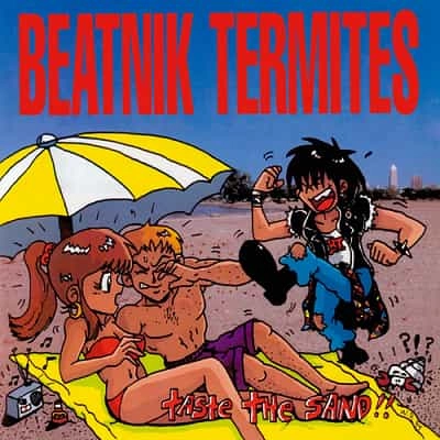 BEATNIK TERMITES / ビートニク・ターマイツ / TASTE THE SAND (LP)