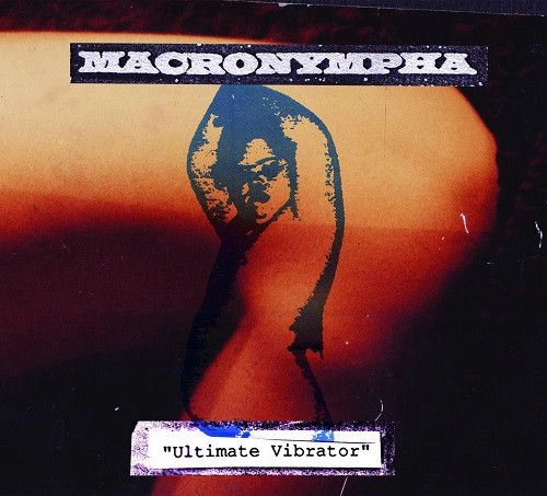 MACRONYMPHA / ULTIMATE VIBRATOR (2CD)