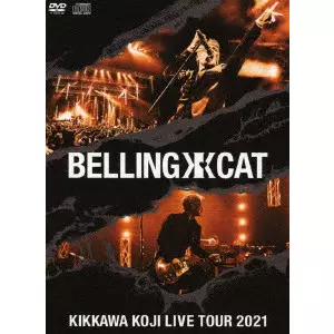 KOJI KIKKAWA / 吉川晃司 / KIKKAWA KOJI LIVE TOUR 2021 BELLING CAT