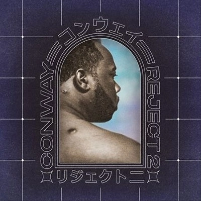CONWAY (CONWAY THE MACHINE) / REJECT 2