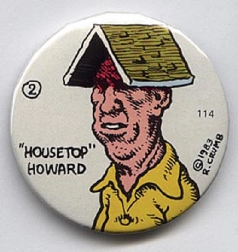 ROBERT CRUMB / ロバート・クラム / ROBERT CRUMB/BUTTON 114:HOUSETOP HOWARD