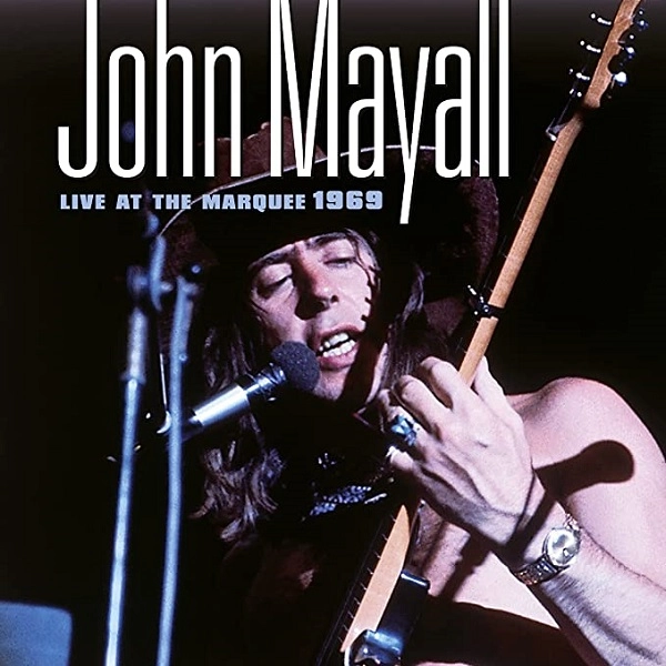 JOHN MAYALL / ジョン・メイオール / LIVE AT THE MARQUEE 1969 (CD) / LIVE AT THE MARQUEE 1969
