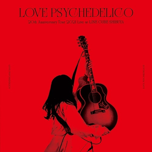 LOVE PSYCHEDELICO / ラブ・サイケデリコ / 20th Anniversary Tour 2021 Live at LINE CUBE SHIBUYA
