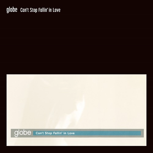 globe / Can't Stop Fallin'in Love（Straight Run）/ Is this love（Straight Run）