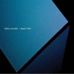 OLAFUR ARNALDS / オーラヴル・アルナルズ / DYAD 1909