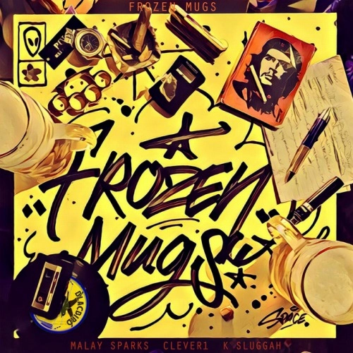 MAYLAY SPARKS X CLEVER 1 X K SLUGGAH / FROZEN MUGS