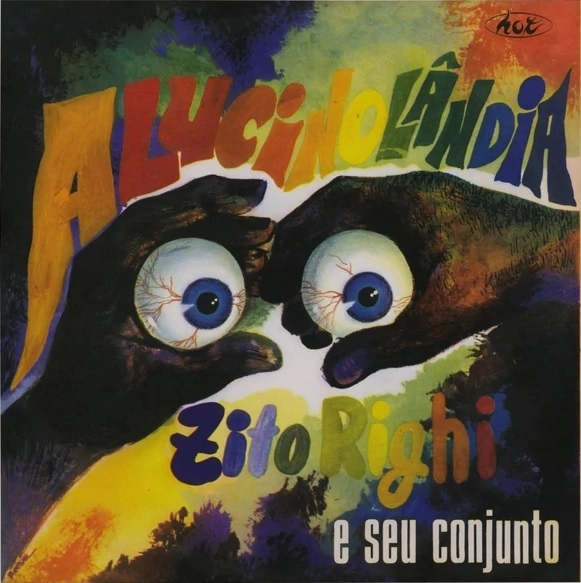 ZITO RIGHI E SEU CONJUNTO / ジト・ヒギ & セウ・コンジュント / ALUCINOLANDIA