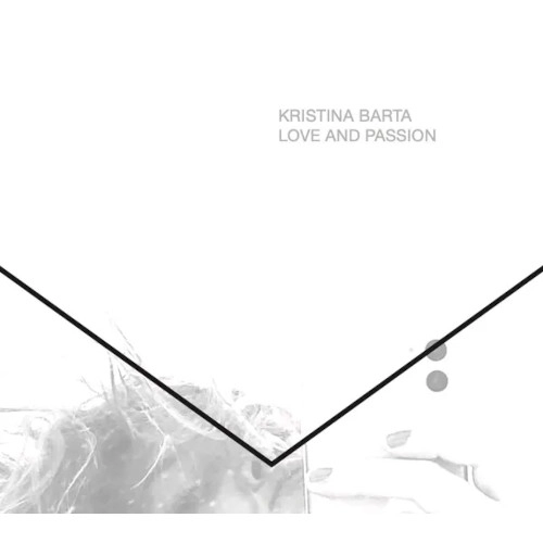 KRISTINA BARTA / クリスティナ・バルタ / LOVE AND PASSION