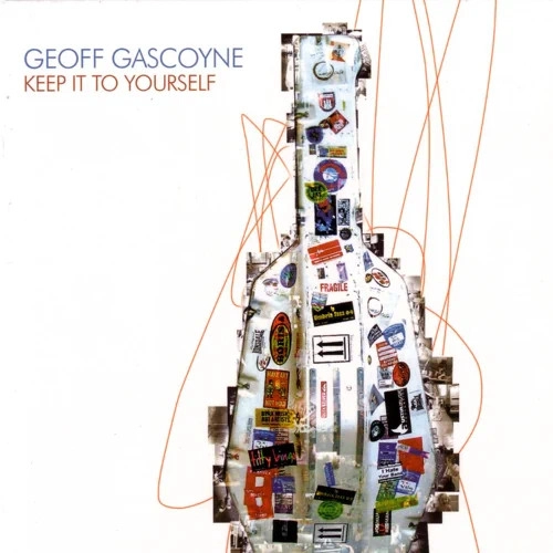 GEOFF GASCOYNE / ジェフ・ガスコイン / キープ・イット・トゥー・ユアセルフ
