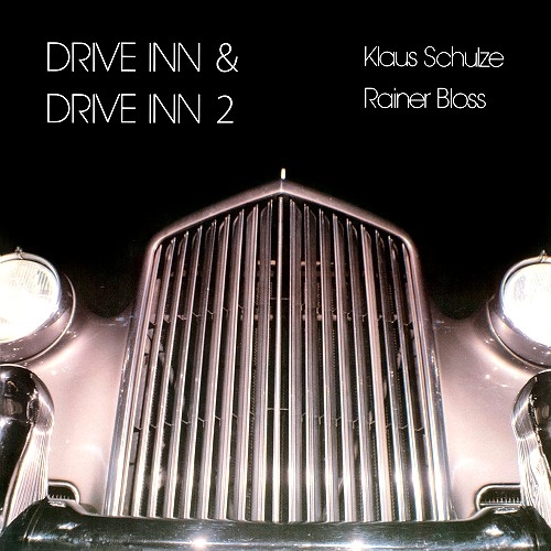KLAUS SCHULZE & RAINER BLOSS / KLAUS SCHULZE/RAINER BLOSS / DRIVE INN 1 & DRIVE INN 2
