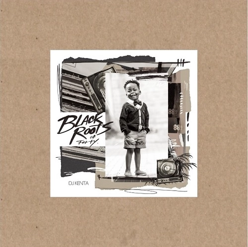 DJ KENTA (ZZ PRO) / Black Roots of Forty