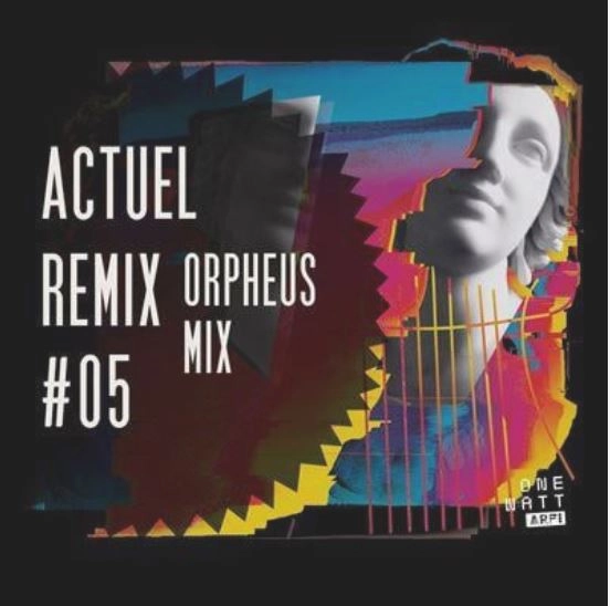 ACTUEL REMIX / アクテュエル・リミックス / ORPHEUS MIX