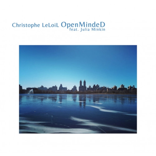 CHRISTOPHE LELOIL / クリストフ・ルロワ / OPENMINDED