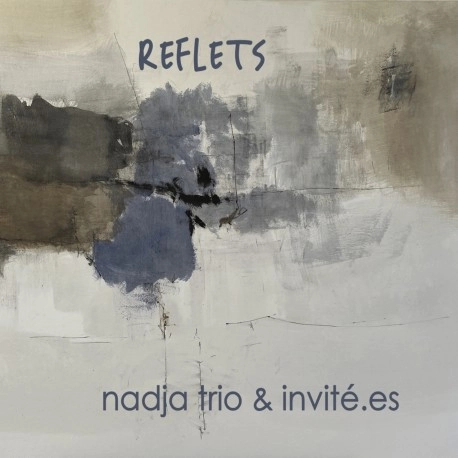 NADJA TRIO / REFLETS