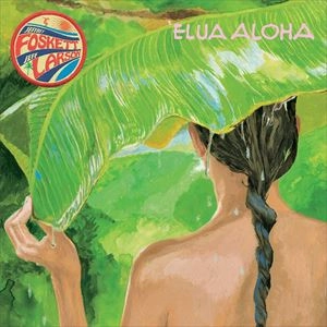 JEFFREY FOSKETT & JEFF LARSON / ジェフリー・フォスケット&ジェフ・ラーソン / ELUA ALOHA