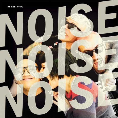 LAST GANG (PUNK) / NOISE NOISE NOISE (LP)
