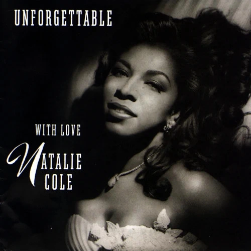 NATALIE COLE / ナタリー・コール / UNFORGETTABLE...WITH LOVE