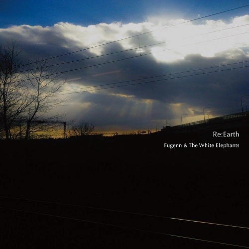 FUGENN & THE WHITE ELEPHANTS / Re:Earth