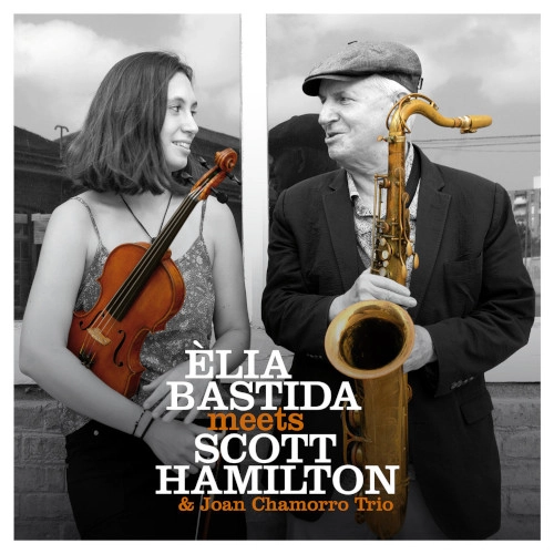 ELIA BASTIDA / エリア・バスティーダ / ELIA BASTIDA MEETS SCOTT HAMILTON