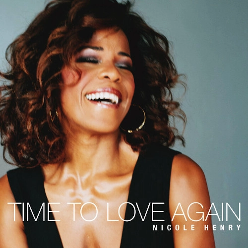 NICOLE HENRY / ニコル・ヘンリー / TIME TO LOVE AGAIN