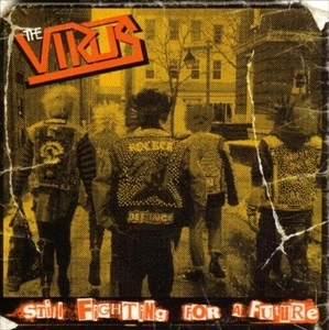 VIRUS / ウイルス / STILL FIGHTING FOR A FUTURE (CD)