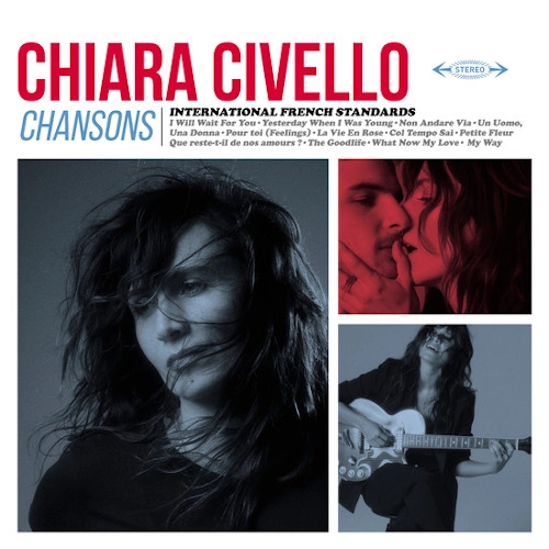 CHIARA CIVELLO / キアラ・シヴェロ / CHANSONS: INTERNATIONAL FRENCH STANDARDS (LP)