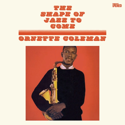 ORNETTE COLEMAN / オーネット・コールマン / SHAPE OF JAZZ TO COME (ORANGE VINYL)